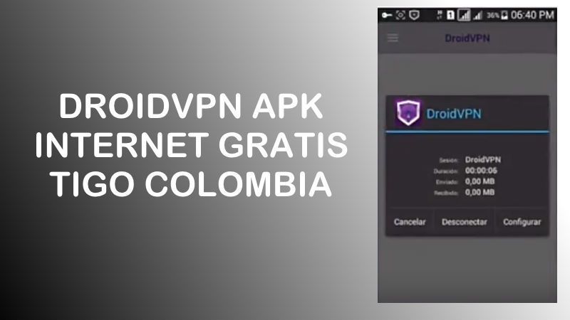 droidvpn tigo colombia 2019 internet gratis 4g lte 3g