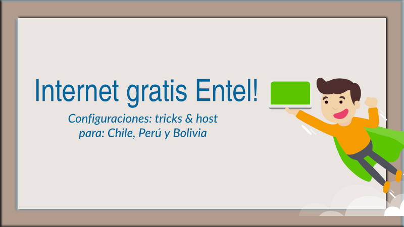 internet gratis entel 2019 android chile peru bolivia